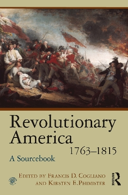 Revolutionary America, 1763-1815 by Francis D. Cogliano