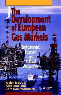 The Development of European Gas Markets: Environmental, Economic and Political Perspectives book