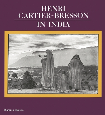 Henri Cartier-Bresson in India by Henri Cartier-Bresson