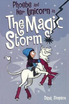 Phoebe and Her Unicorn in the Magic Storm by Dana Simpson