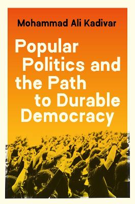 Popular Politics and the Path to Durable Democracy book