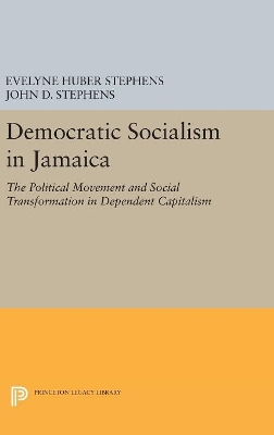 Democratic Socialism in Jamaica by Evelyne Huber Stephens