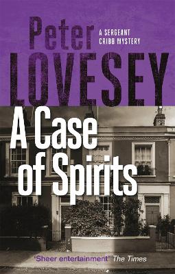 A Case of Spirits: The Sixth Sergeant Cribb Mystery book