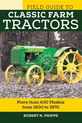 Field Guide to Classic Farm Tractors book
