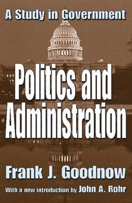 Politics and Administration by Frank J. Goodnow