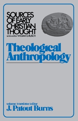 Theological Anthropology by J Patout Burns