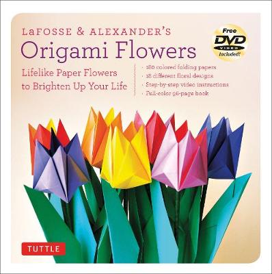 Lafosse and Alexander's Origami Flowers Kit book