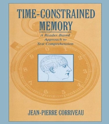 Time-Constrained Memory by Jean-Pierre Corriveau