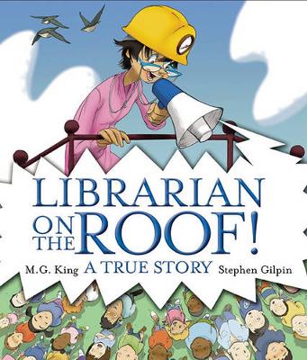 Librarian on the Roof! A True Story book