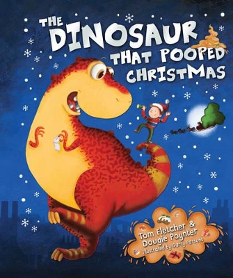The Dinosaur That Pooped Christmas by Tom Fletcher