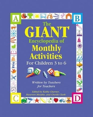 Giant Encyclopedia of Monthly Activities: For Children 3 to 6 book