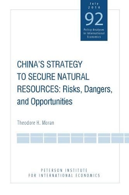 China`s Strategy to Secure Natural Resources – Risks, Dangers, and Opportunities book