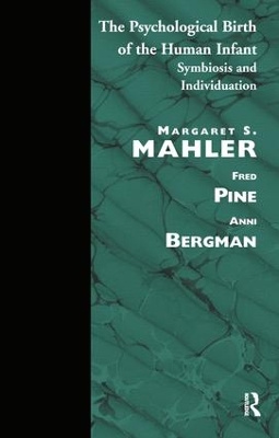 Psychological Birth of the Human Infant by Margaret S. Mahler