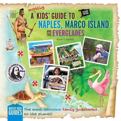 A (mostly) Kids' Guide to Naples, Marco Island & The Everglades: Second Edition book