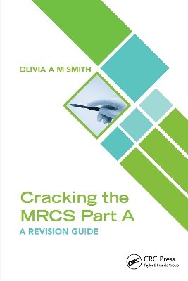 Cracking the MRCS Part A: A Revision Guide book