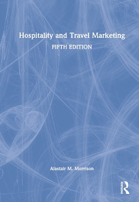 Hospitality and Travel Marketing by Alastair M. Morrison