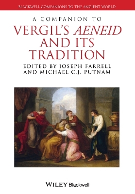 A Companion to Vergil's Aeneid and Its Tradition by Joseph Farrell