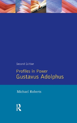 Gustavas Adolphus by Michael Roberts