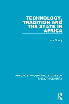 Technology, Tradition and the State in Africa book