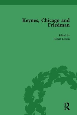 Keynes, Chicago and Friedman, Volume 1: Study in Disputation book