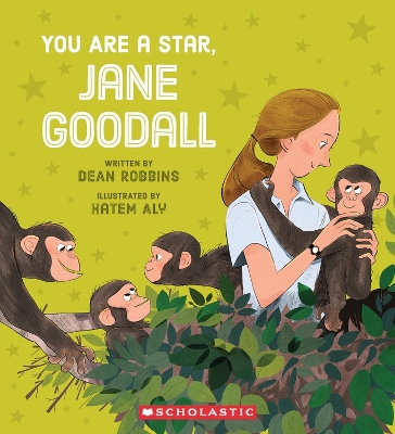 You Are a Star, Jane Goodall! by Dean Robbins