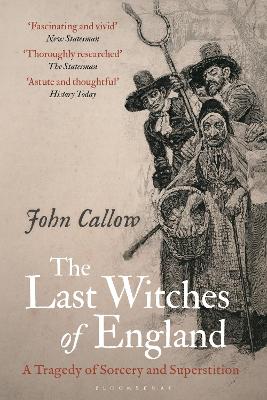 The Last Witches of England: A Tragedy of Sorcery and Superstition book