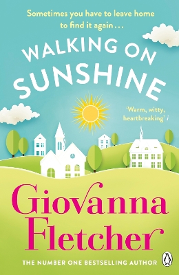 Walking on Sunshine: The heartwarming and uplifting Sunday Times bestseller by Giovanna Fletcher