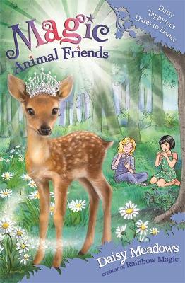 Magic Animal Friends: Daisy Tappytoes Dares to Dance book