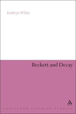 Beckett and Decay by Dr Kathryn White