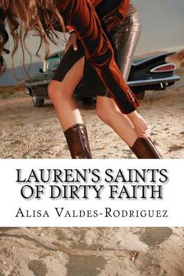 Lauren's Saints of Dirty Faith: A Dirty Girls Social Club Novel book
