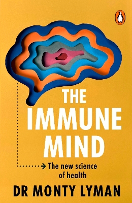 The Immune Mind: The new science of health book