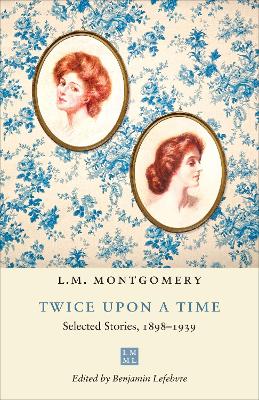 Twice upon a Time: Selected Stories, 1898-1939 book