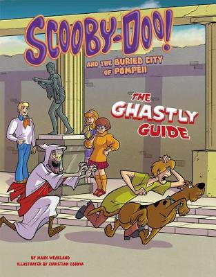 Scooby-Doo! and the Buried City of Pompeii by Mark Weakland