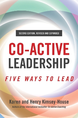Co-Active Leadership, Second Edition by Karen Kimsey-House