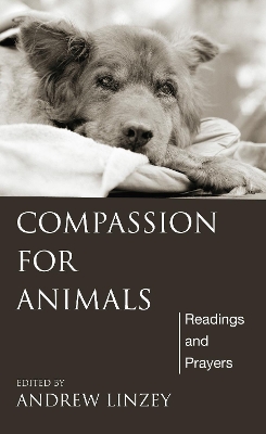 Compassion for Animals by Andrew Linzey