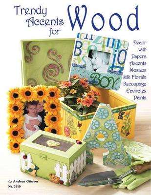 Trendy Accents for Wood book