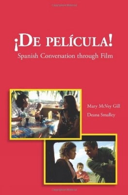 De Pelicula!: Spanish Conversation through Film book