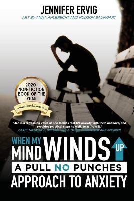 When My Mind Winds Up: A Pull No Punches Approach to Anxiety book