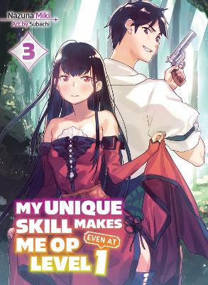 My Unique Skill Makes Me OP even at Level 1 Vol 3 (light novel) book