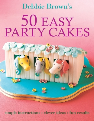 50 Easy Party Cakes book