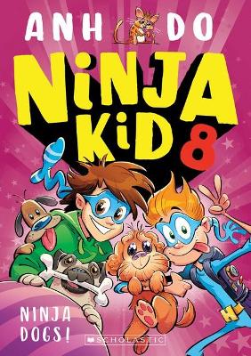 Ninja Kid #8 Ninja Dogs! book