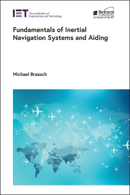 Fundamentals of Inertial Navigation Systems and Aiding book