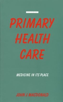 Primary Health Care: Medicine in Its Place book