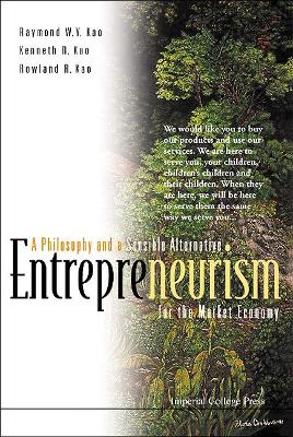 Entrepreneurism: A Philosophy And A Sensible Alternative For The Market Economy book