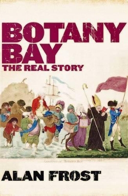 Botany Bay: The Real Story book