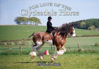 For Love of the Clydesdale Horse book