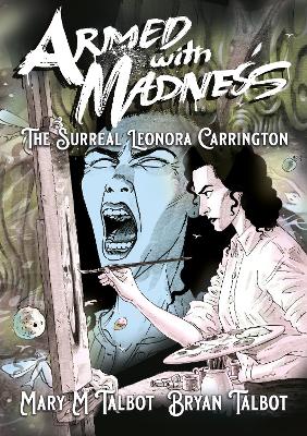 Armed With Madness: The Surreal Leonora Carrington book