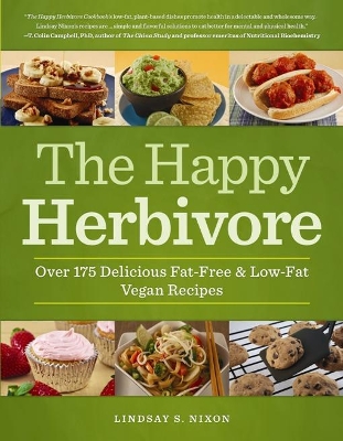 The Happy Herbivore Cookbook by Lindsay S. Nixon