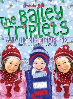 The Bailey Triplets and The Nightmare Fix book