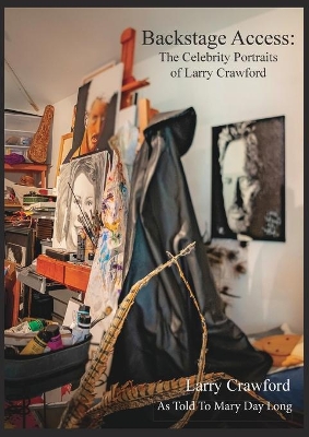 Backstage Access The Celebrity Portraits of Larry Crawford book